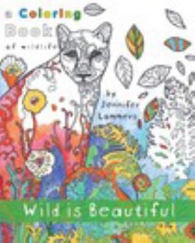 Paperback Wild is Beautiful: a Coloring Book of Wildlife Book