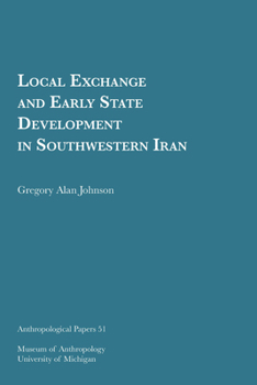 Paperback Local Exchange and Early State Development in Southwestern Iran: Volume 51 Book