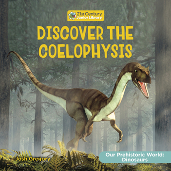 Paperback Discover the Coelophysis Book