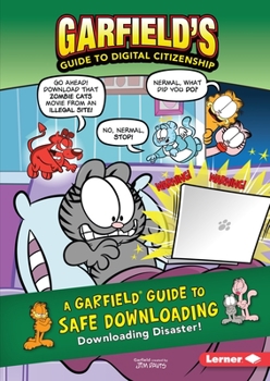 Library Binding A Garfield (R) Guide to Safe Downloading: Downloading Disaster! Book