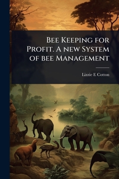 Paperback Bee Keeping for Profit. A new System of bee Management Book