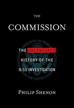 Hardcover The Commission: The Uncensored History of the 9/11 Investigation Book