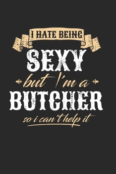 Sexy Butcher: Monatsplaner I Familienplaner I Planer Din A5 120 Seiten I 2020 I Wochenplaner I Checkliste I Notizen I Taschenkalender 2020 I ... Organisieren Planen Notieren I Beruf Metzger