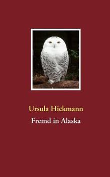 Paperback Fremd in Alaska: -- [German] Book