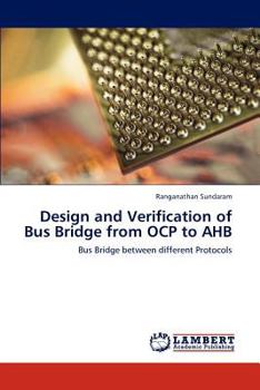 Paperback Design and Verification of Bus Bridge from OCP to AHB Book