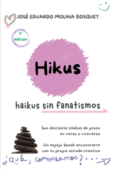 Paperback Hikus: (haikus sin fanatismos) [Spanish] Book