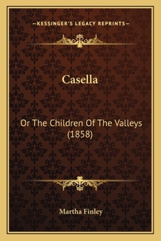 Paperback Casella: Or The Children Of The Valleys (1858) Book