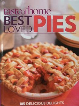 Hardcover Taste of Home Best Loved Pies Book