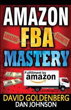 Paperback Amazon FBA: Mastery: 4 Steps to Selling $6000 per Month on Amazon FBA: Amazon FBA Selling Tips and Secrets Book