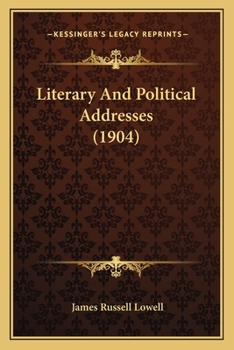 Paperback Literary And Political Addresses (1904) Book
