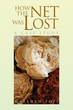 Paperback How the Net Was Lost: A Case Study Book