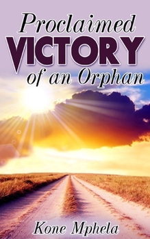 Paperback Proclaimed Victory of an Orphan Book
