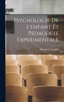 Psychologìe De L'enfant Et Pédagogie Experimentale