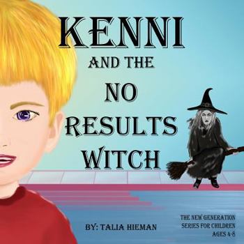 Paperback Kenni and the No Results Witch: Coaching for Children Book