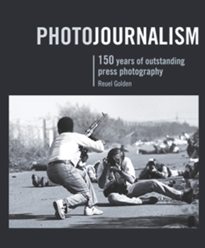 Paperback Photojournalism: 150 Years of Outstanding Press Photography Book