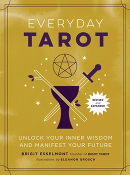 Paperback Everyday Tarot (Revised and Expanded Paperback): Unlock Your Inner Wisdom and Manifest Your Future Book