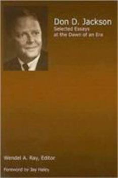 Paperback Don D. Jackson: Selected Essays at the Dawn of an Era Book