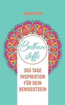 Paperback Bothenstoffe: 365 Tage Inspiration für Dein Bewusstsein [German] Book