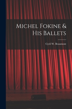 Paperback Michel Fokine & His Ballets Book