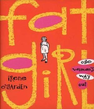 Hardcover Fat Girl: One Woman's Way Out Book