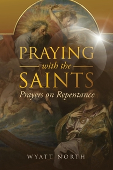 Paperback Praying with the Saints: Prayers on Repentance Book