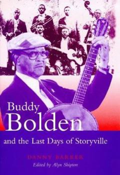 Hardcover Buddy Bolden and the Last Days of Storyville Book