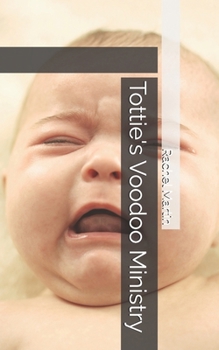 Paperback Tottie's Voodoo Ministry Book