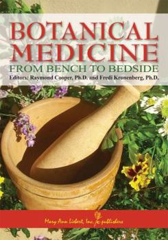 Hardcover Botanical Medicine; From Bench to Bedside Book