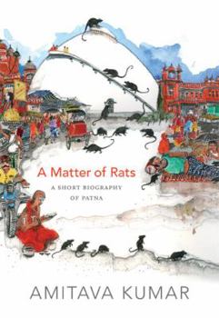 Hardcover A Matter of Rats: A Short Biography of Patna Book