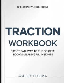 Paperback Speed knowledge From Traction: Direct Pathway To The Original Book’s Meaningful Insights Book
