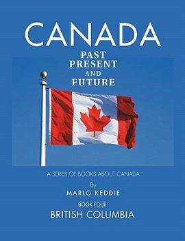 Paperback Canada Past Present and Future: A Series of Books about Canada Book