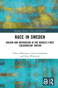 Paperback Race in Sweden: Racism and Antiracism in the World's First 'Colourblind' Nation Book