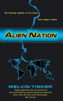 Paperback Alien Nation: The Growing Isolation of the Church from Today's Culture Book