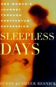 Hardcover Sleepless Days: One Woman's Journey Through Postpartum Depression Book