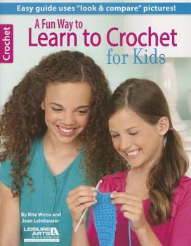 Paperback A Fun Way to Learn to Crochet for Kids Book