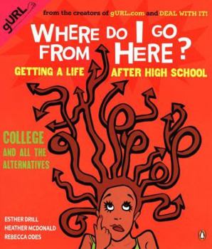 Paperback Where Do I Go from Here?: Getting a Life After High School Book