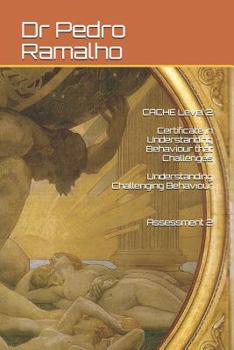 Paperback CACHE Level 2 Certificate in Understanding Behaviour that Challenges Understanding Challenging Behaviour Assessment 2 Book
