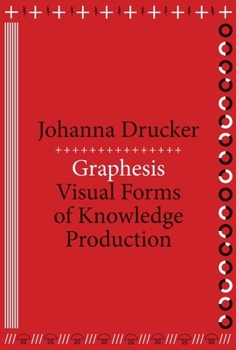 Paperback Graphesis: Visual Forms of Knowledge Production Book