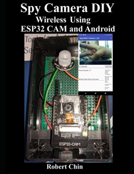 Paperback Spy Camera DIY Wireless Using ESP32 CAM and Android Book