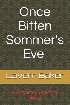 Once Bitten Sommer's Eve: 2 Jamaican Romance Novels