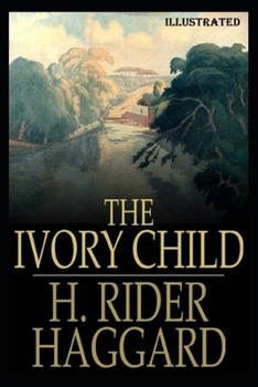 The Ivory Child Illustrated