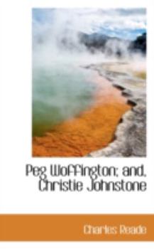 Paperback Peg Woffington; And, Christie Johnstone Book
