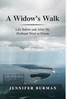 Paperback A Widow's Walk: Life Before and After My Husband Went to Prison Book