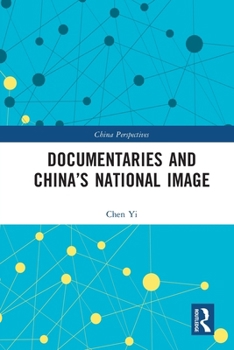 Paperback Documentaries and China's National Image Book