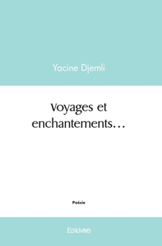 Paperback " Voyages et enchantements... " [French] Book