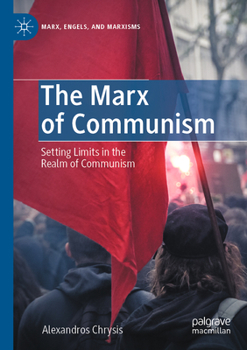 Paperback The Marx of Communism: Setting Limits in the Realm of Communism Book