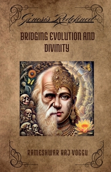 Paperback Genesis Redefined: Bridging Evolution and Divinity Book
