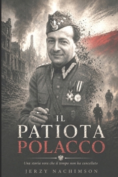 Paperback Il Patriota Polacco (Italian Edition): Storia vera [Italian] Book