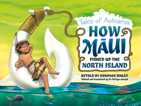 Paperback How Maui Fished Up the North Island: Tales from Aotearoa Book