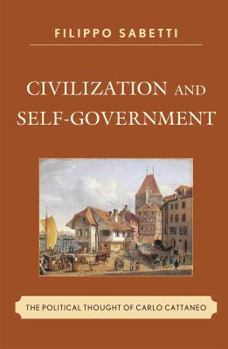 Paperback Civilization and Self-Government: The Political Thought of Carlo Cattaneo Book